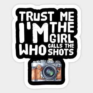 Trust me I'm the girl who calls the shots Sticker